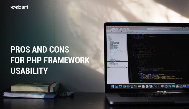 Pros and Cons for PHP Framework Usability-websri